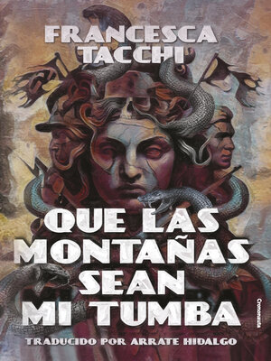 cover image of Que las montañas sean mi tumba